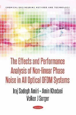 bokomslag The Effects and Performance Analysis of Non-linear Phase Noise in All Optical OFDM Systems