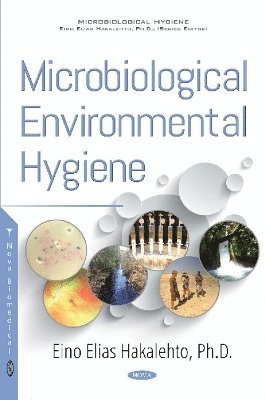 Eino Elias Hakalehto - Microbiological Environmental Hygiene, Inbunden