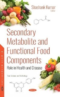 bokomslag Secondary Metabolite and Functional Food Components