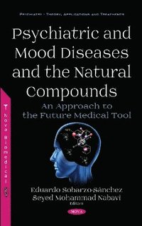 bokomslag Psychiatric and Mood Diseases and the Natural Compounds