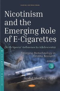 bokomslag Nicotinism and the Emerging Role of E-Cigarettes (With Special Reference to Adolescents)
