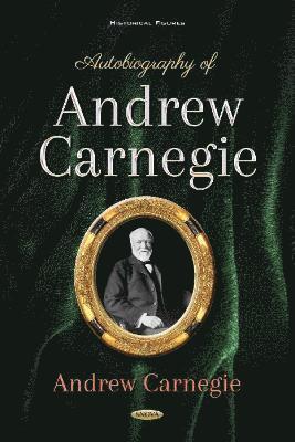 bokomslag Autobiography of Andrew Carnegie