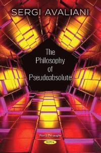bokomslag Philosophy of Pseudoabsolute