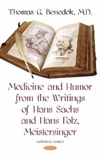 bokomslag Medicine and Humor from the Writings of Hans Sachs and Hans Folz, Meistersinger
