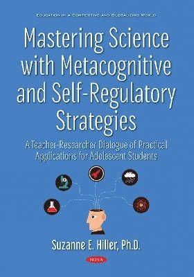 bokomslag Mastering Science with Metacognitive and Self-Regulatory Strategies