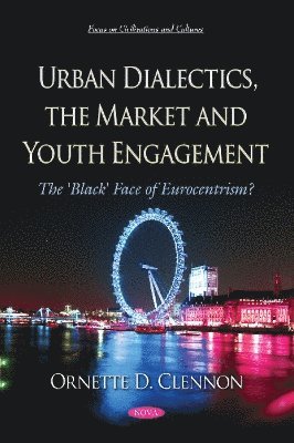 bokomslag Urban Dialectics, the Market and Youth Engagement