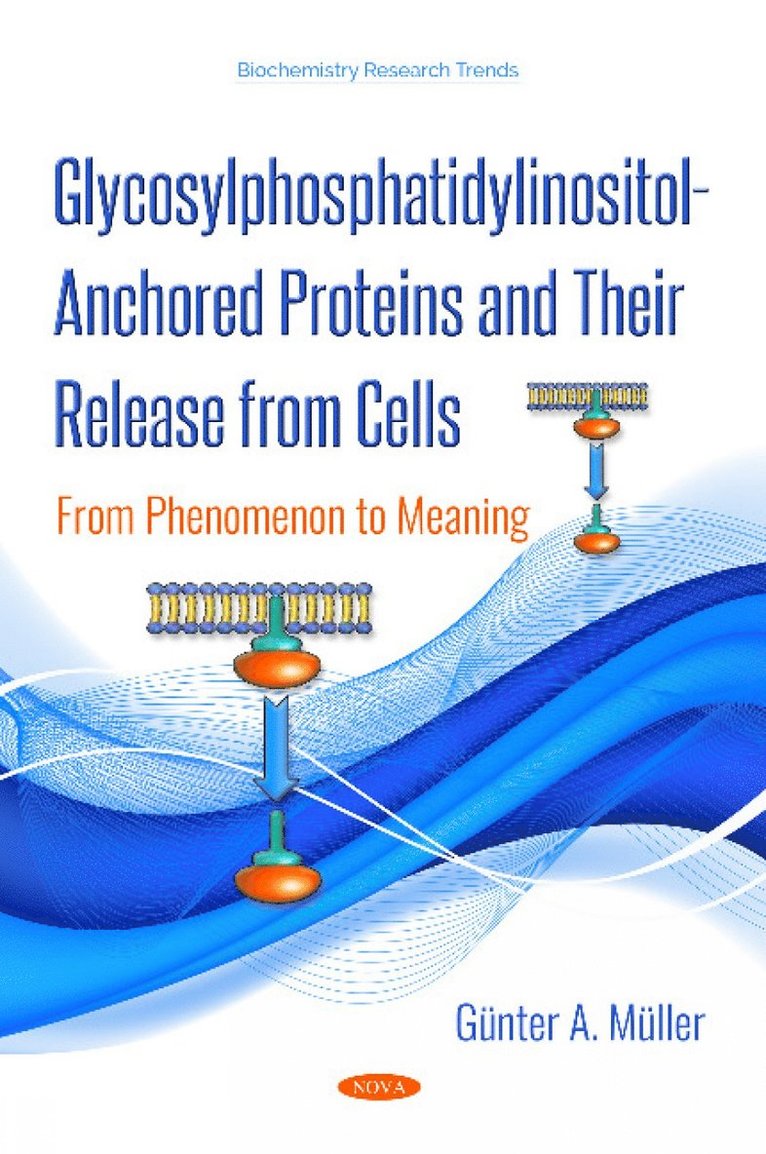 Günter A. Müller, Gunter A. Muller - Glycosylphosphatidylinositol-Anchored Proteins and Their Release from Cells, Inbunden