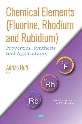 Chemical Elements (Fluorine, Rhodium and Rubidium) 1