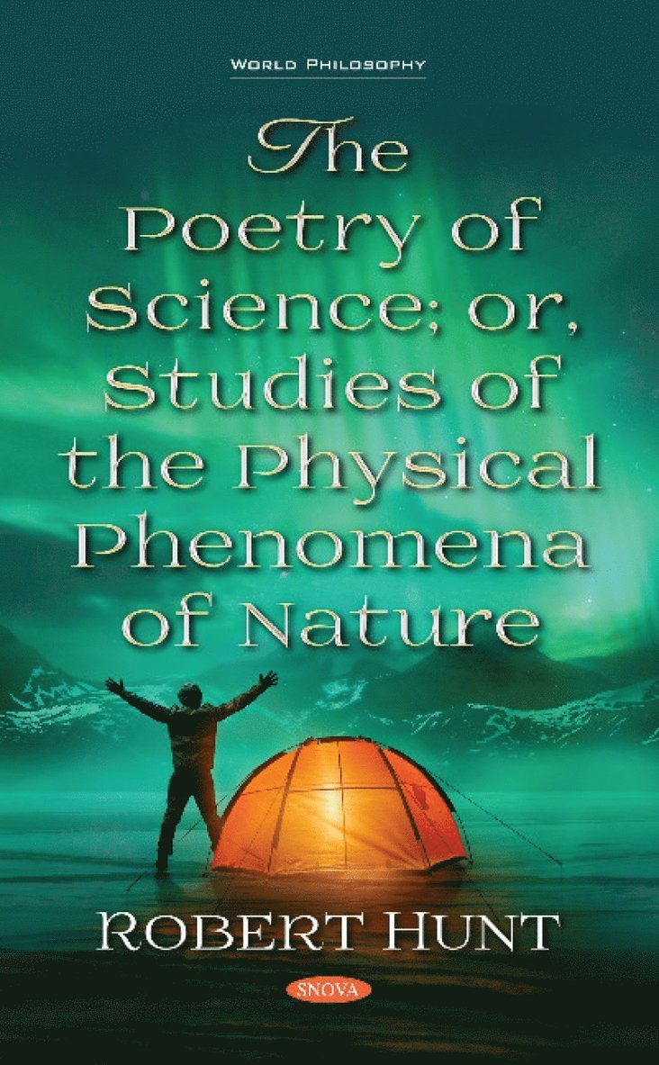 Poetry of Science; or, Studies of the Physical Phenomena of Nature