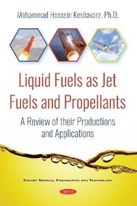bokomslag Liquid Fuels as Jet Fuels and Propellants