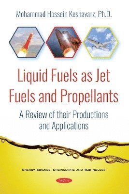 Liquid Fuels as Jet Fuels and Propellants 1