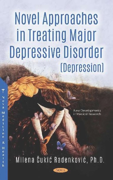 bokomslag Novel Approaches in Treating Major Depressive Disorder (Depression)