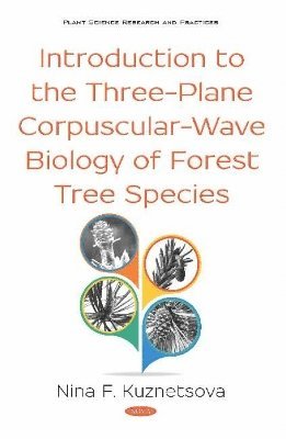 bokomslag Introduction to the Three-Plane Corpuscular-Wave Biology of Forest Tree Species