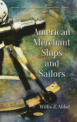 American Merchant Ships and Sailors 1