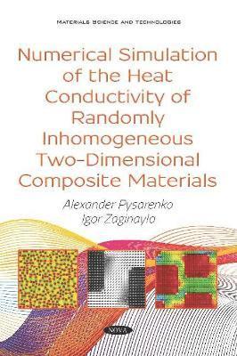 bokomslag Numerical Simulation of the Heat Conductivity of Randomly Inhomogeneous Two-Dimensional Composite Materials