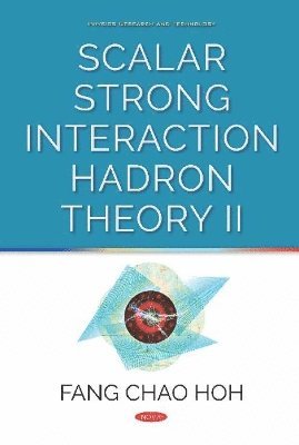 bokomslag Scalar Strong Interaction Hadron Theory II