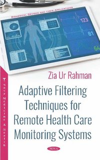 bokomslag Adaptive Filtering Techniques for Remote Health Care Monitoring Systems