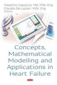 bokomslag Concepts, Mathematical Modelling and Applications in Heart Failure