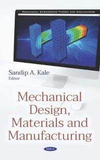 bokomslag Mechanical Design, Materials and Manufacturing