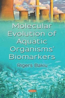 Molecular Evolution of Aquatic Organisms' Biomarkers 1