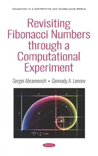 bokomslag Revisiting Fibonacci Numbers through a Computational Experiment