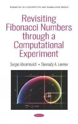 Revisiting Fibonacci Numbers through a Computational Experiment 1