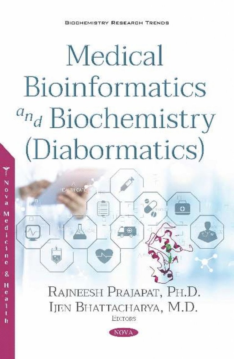 Rajneesh Prajapat, Ijen Bhatyacharya, M.D. Bhatyacharya, Ijen - Medical Bioinformatics and Biochemistry (Diabormatics), Häftad
