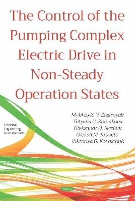 The Control of the Pumping Complex Electric Drive in Non-Steady Operation States 1