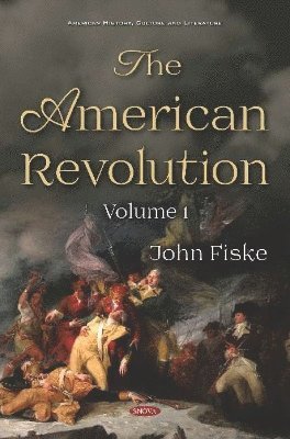 John Fiske - American Revolution, Inbunden