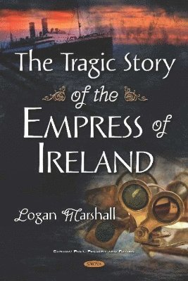 bokomslag The Tragic Story of the Empress of Ireland