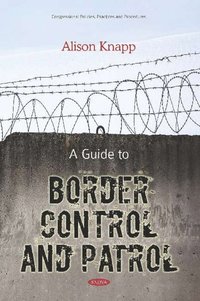 bokomslag Guide to Border Control and Patrol