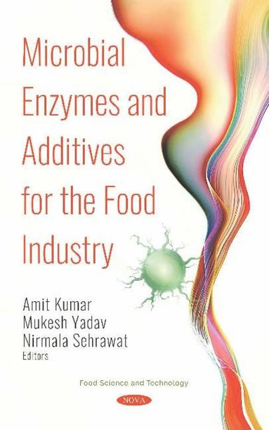 bokomslag Microbial Enzymes and Additives for the Food Industry