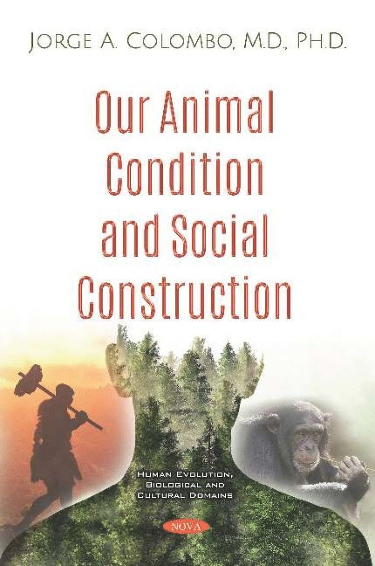 Our Animal Condition and Social Construction 1