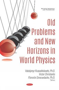 bokomslag Old Problems and New Horizons in World Physics