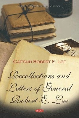 Recollections and Letters of General Robert E. Lee 1