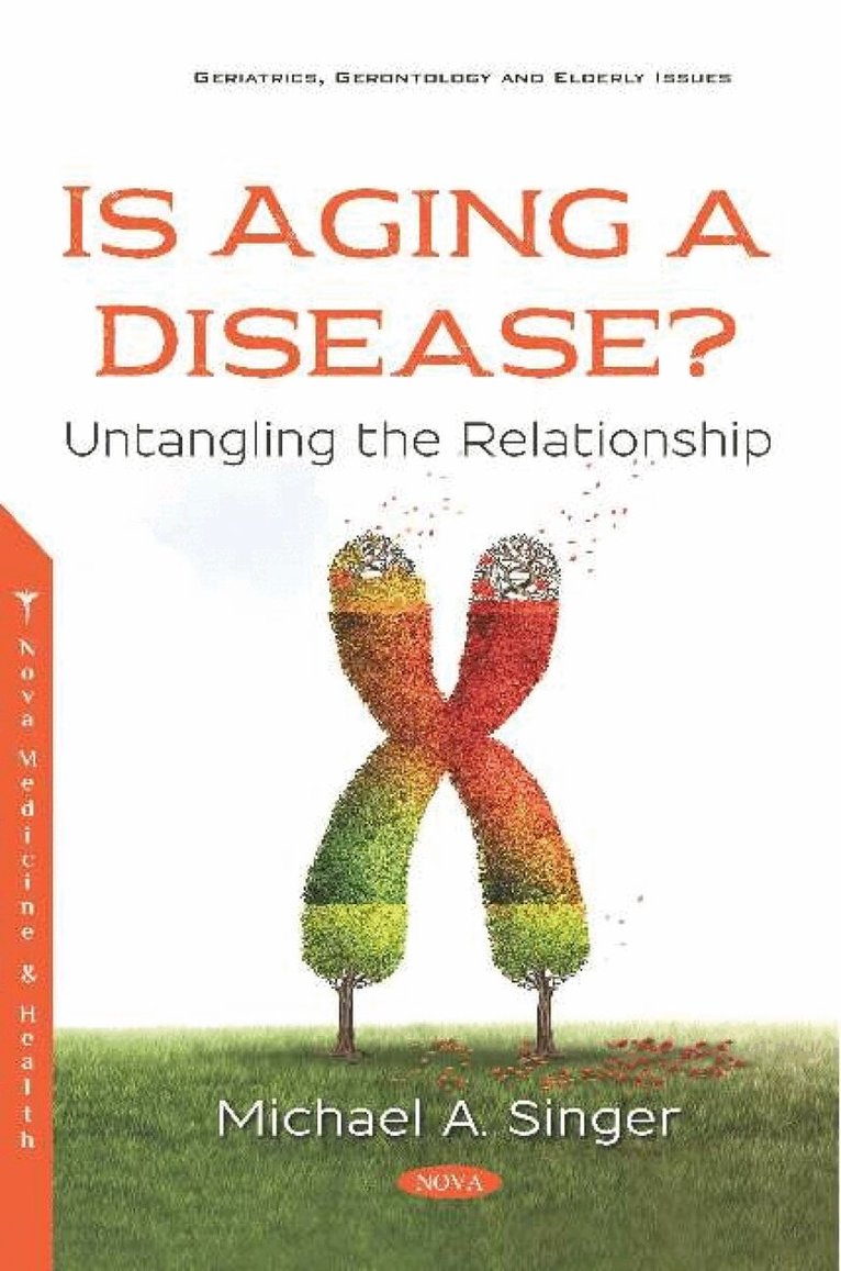 Michael A. Singer - Is Aging a Disease?, Häftad