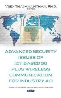 bokomslag Advanced Security Issues of IoT Based 5G Plus Wireless Communication for Industry 4.0