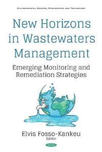 bokomslag New Horizons in Wastewaters Management