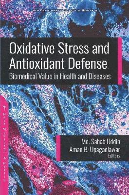 bokomslag Oxidative Stress and Antioxidant Defense