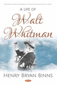 bokomslag A Life of Walt Whitman