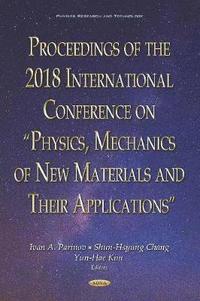 bokomslag Proceedings of the 2018 International Conference on &quot;Physics, Mechanics of New Materials and Their Applications&quot;