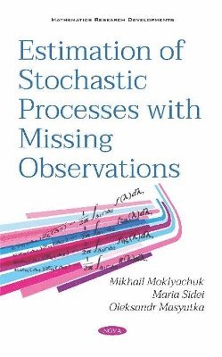 Estimation of Stochastic Processes with Missing Observations 1