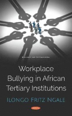 Workplace Bullying in African Tertiary Institutions 1