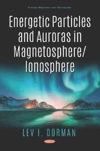bokomslag Energetic Particles and Auroras in Magnetosphere/Ionosphere