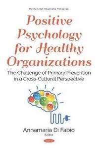 bokomslag Positive Psychology for Healthy Organizations