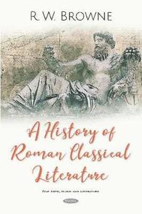 bokomslag A History of Roman Classical Literature