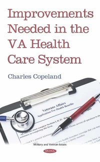 bokomslag Improvements Needed in the VA Health Care System