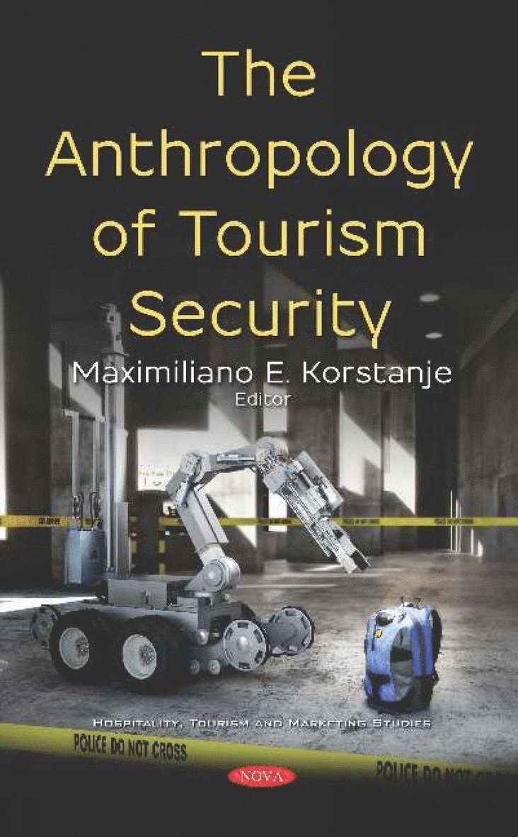 Maximiliano E. Korstanje - Anthropology of Tourism Security, Inbunden