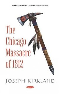 bokomslag The Chicago Massacre of 1812