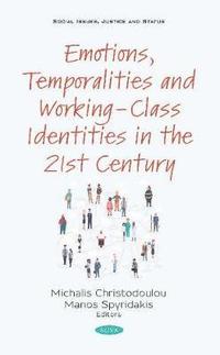 bokomslag Emotions, Temporalities and Working-Class Identities in the 21st Century